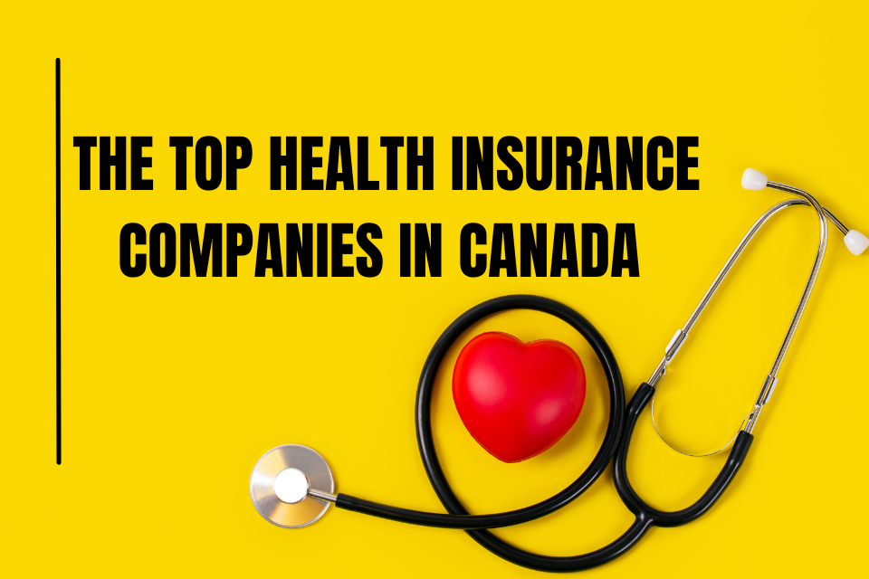 Top 5 Health Insurance Companies In Canada CNBC Posts   Top Health Insurance Companies Canada 